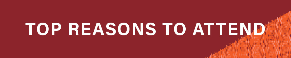 Top Reasons to Attend